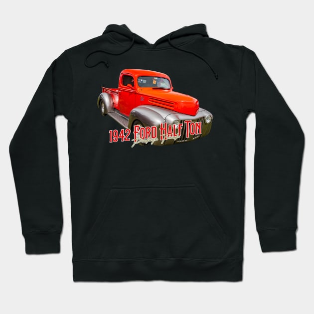 1942 Ford Half Ton Pickup Truck Hoodie by Gestalt Imagery